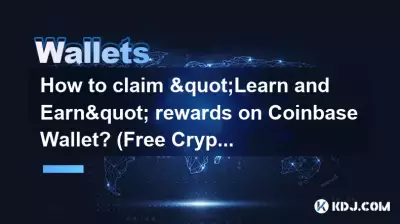 Coinbase Wallet에서 "배우고 획득" 보상을 청구하는 방법은 무엇입니까? (무료 암호화폐) Coinbase Wallet에서 "배우고 획득" 보상을 청구하는 방법은 무엇입니까? (무료 암호화폐)