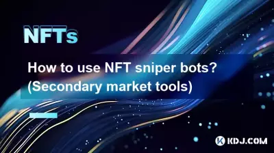 How to use NFT sniper bots? (Secondary market tools) How to use NFT sniper bots? (Secondary market tools)