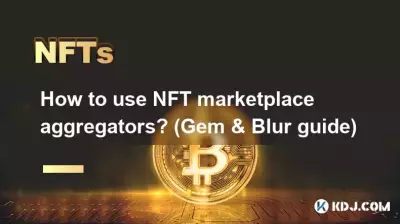 Comment utiliser les agrégateurs de marketplaces NFT ? (Guide Gemme et Flou) Comment utiliser les agrégateurs de marketplaces NFT ? (Guide Gemme et Flou)