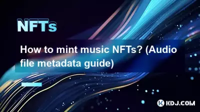 Wie prägt man Musik-NFTs? (Leitfaden zu Audiodatei-Metadaten) Wie prägt man Musik-NFTs? (Leitfaden zu Audiodatei-Metadaten)