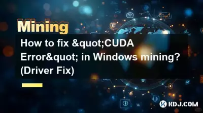Windows マイニングの「CUDA エラー」を修正するにはどうすればよいですか? (ドライバー修正)