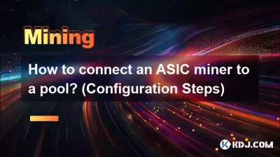 Wie verbinde ich einen ASIC-Miner mit einem Pool? (Konfigurationsschritte)