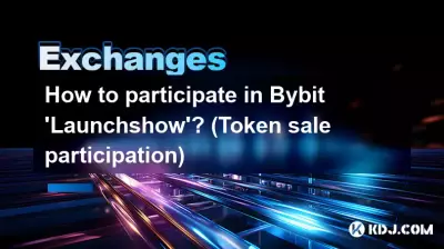 Comment participer au « Launchshow » de Bybit ? (Participation à la vente de jetons)