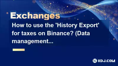 Comment utiliser « Exportation d'historique » pour les taxes sur Binance ? (Gestion des données)