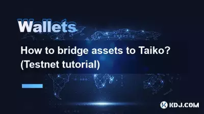 How to bridge assets to Taiko? (Testnet tutorial)