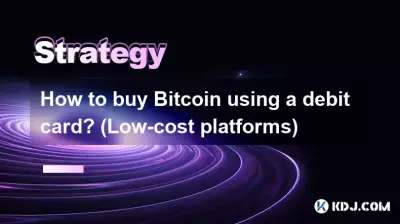 How to buy Bitcoin using a debit card? (Low-cost platforms)