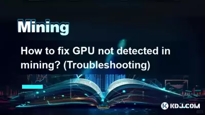 Comment réparer le GPU non détecté lors du minage ? (Dépannage)