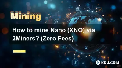 Comment miner Nano (XNO) via 2Miners ? (Zéro frais)