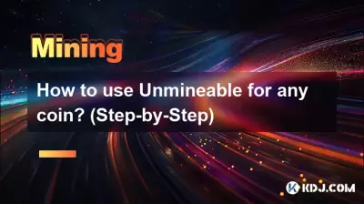 Comment utiliser Unmineable pour n’importe quelle pièce ? (Pas à pas)