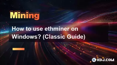 Comment utiliser Ethminer sous Windows ? (Guide classique)