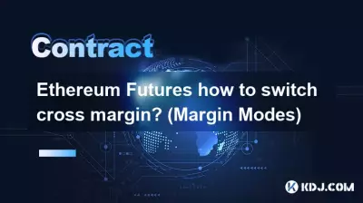 Ethereum Futures, comment changer de marge croisée ? (Modes de marge)