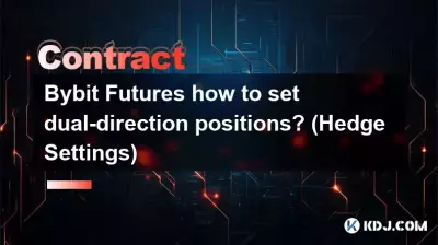 Bybit Futures, comment définir des positions bidirectionnelles ? (Paramètres de couverture)
