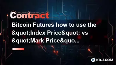 Bitcoin Wie verwendet man bei Futures den „Indexpreis“ im Vergleich zum „Markpreis“? (Logik)