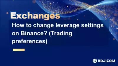 Wie ändere ich die Hebeleinstellungen bei Binance? (Handelspräferenzen) Wie ändere ich die Hebeleinstellungen bei Binance? (Handelspräferenzen)