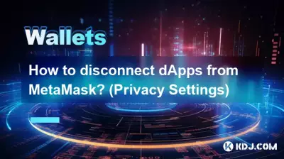 Comment déconnecter les dApps de MetaMask ? (Paramètres de confidentialité)