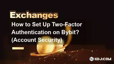 Comment configurer l'authentification à deux facteurs sur Bybit ? (Sécurité du compte) Comment configurer l'authentification à deux facteurs sur Bybit ? (Sécurité du compte)