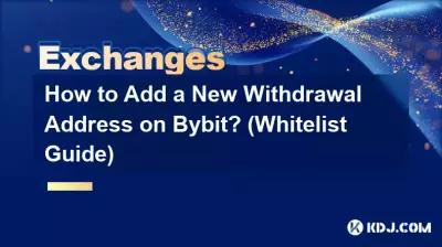 How to Add a New Withdrawal Address on Bybit? (Whitelist Guide)