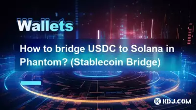 Wie kann man USDC in Phantom mit Solana überbrücken? (Stablecoin-Brücke)