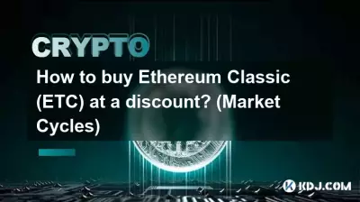 Comment acheter de l’Ethereum Classic (ETC) à prix réduit ? (Cycles du marché)