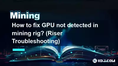 Wie kann ich beheben, dass die GPU im Mining-Rig nicht erkannt wird? (Riser-Fehlerbehebung)