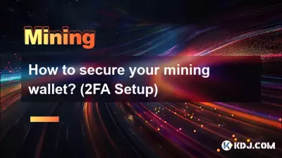 Wie sichern Sie Ihr Mining-Wallet? (2FA-Setup)
