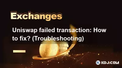 Échec de la transaction Uniswap : comment y remédier ? (Dépannage)