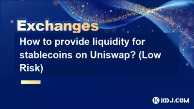 Comment fournir de la liquidité aux stablecoins sur Uniswap ? (Faible risque)