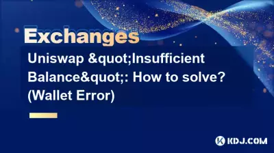 Uniswap « Solde insuffisant » : Comment résoudre ? (Erreur de portefeuille)