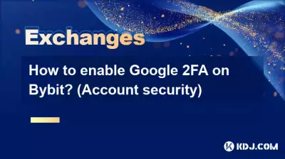 如何在Bybit上啟用Google 2FA？ （帳戶安全）