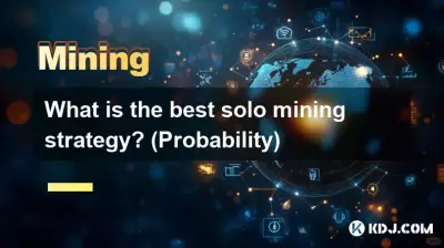 Was ist die beste Solo-Mining-Strategie? (Wahrscheinlichkeit)