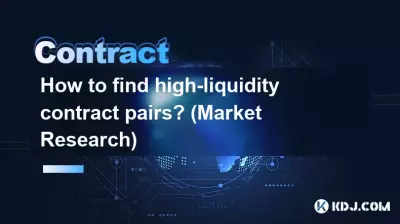 Comment trouver des paires de contrats à haute liquidité ? (Étude de marché)