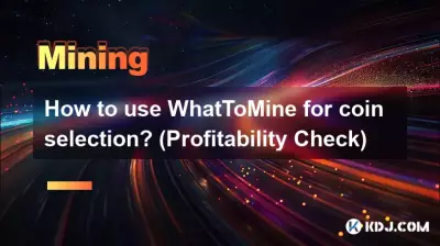 Comment utiliser WhatToMine pour la sélection de pièces ? (Contrôle de rentabilité)