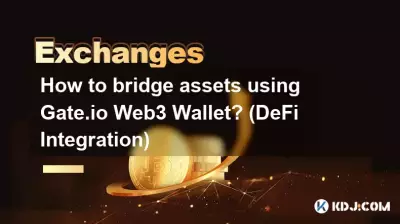 Wie kann man Vermögenswerte mit Gate.io Web3 Wallet überbrücken? (DeFi-Integration)