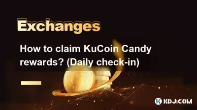 KuCoin Candyの報酬を受け取るにはどうすればよいですか? (毎日のチェックイン)