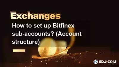 Comment créer des sous-comptes Bitfinex ? (Structure du compte)