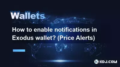 Comment activer les notifications dans le portefeuille Exodus ? (Alertes de prix)