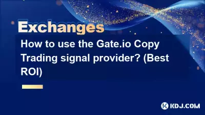 Gate.io 카피 트레이딩 신호 제공자를 어떻게 사용하나요? (최고의 ROI)