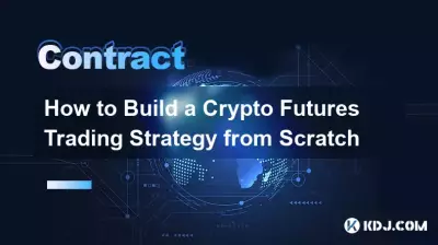 Comment créer une stratégie de trading de contrats à terme sur crypto à partir de zéro