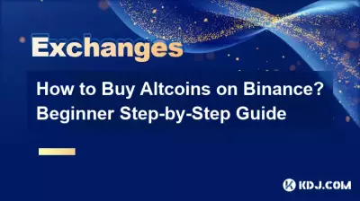 How to Buy Altcoins on Binance? Beginner Step-by-Step Guide