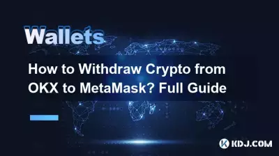 How to Withdraw Crypto from OKX to MetaMask? Full Guide