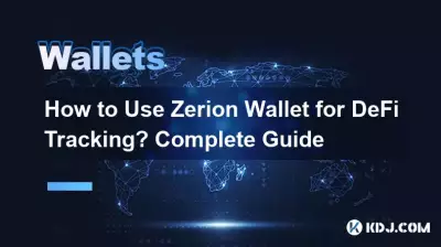 How to Use Zerion Wallet for DeFi Tracking? Complete Guide How to Use Zerion Wallet for DeFi Tracking? Complete Guide