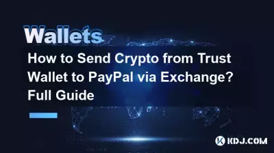 How to Send Crypto from Trust Wallet to PayPal via Exchange? Full Guide