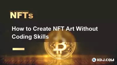 如何在沒有編碼技能的情況下創作 NFT 藝術