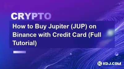 Comment acheter Jupiter (JUP) sur Binance avec une carte de crédit (tutoriel complet) Comment acheter Jupiter (JUP) sur Binance avec une carte de crédit (tutoriel complet)