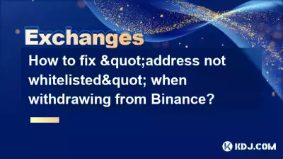 Wie behebt man „Adresse nicht auf der Whitelist“ beim Abheben von Binance? Wie behebt man „Adresse nicht auf der Whitelist“ beim Abheben von Binance?
