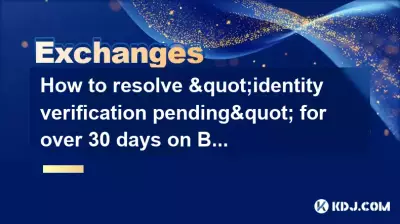 Wie kann ich das Problem lösen, dass bei Bybit seit mehr als 30 Tagen eine Identitätsüberprüfung aussteht? Wie kann ich das Problem lösen, dass bei Bybit seit mehr als 30 Tagen eine Identitätsüberprüfung aussteht?