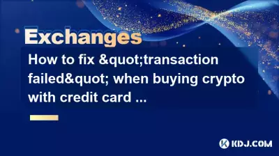 Comment réparer « échec de la transaction » lors de l'achat de crypto avec carte de crédit sur Coinbase ? Comment réparer « échec de la transaction » lors de l'achat de crypto avec carte de crédit sur Coinbase ?