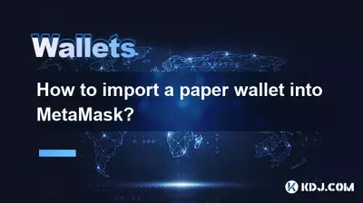 Comment importer un portefeuille papier dans MetaMask ?