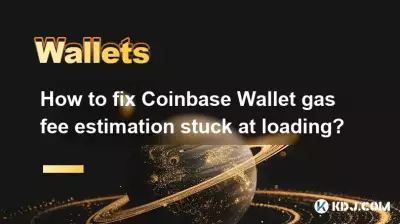 Coinbase Wallet のガス料金見積もりが読み込み中にスタックする問題を修正するにはどうすればよいですか? Coinbase Wallet のガス料金見積もりが読み込み中にスタックする問題を修正するにはどうすればよいですか?