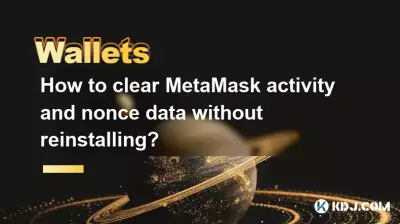 How to clear MetaMask activity and nonce data without reinstalling?